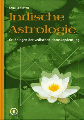 Komilla Sutton - Indische Astrologie - Grundlagen der vedischen Horoskopdeutung - Preis vom 09.10.2026 07:28:09 h