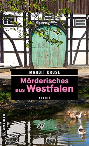 Margit Kruse - Mörderisches aus Westfalen: Krimis (Kriminelle Freizeitführer im GMEINER-Verlag) - Preis vom 09.10.2026 07:28:09 h