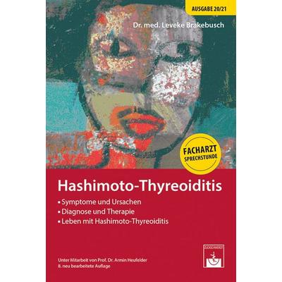 Hashimoto-Thyreoiditis, Taschenbuch von Leveke Brakebusch,Armin Heufelder, Zuckschwerdt, 978-3-86371-300-3