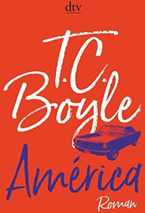 Boyle, T. C. - América: Roman - Preis vom 11.10.2026 15:43:13 h