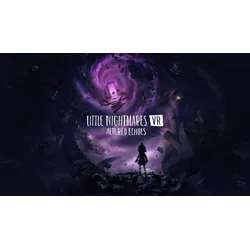 Little Nightmares VR: Altered Echoes
