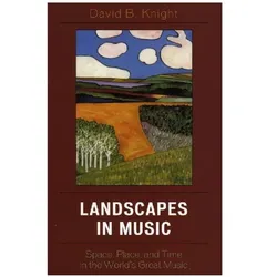 Landscapes in Music, Fachbücher von David B. Knight