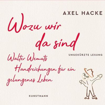 Wozu wir da sind - Axel Hacke, Audio, 9783956143519