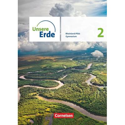 Unsere Erde - Sekundarstufe I Rheinland-Pfalz - Ausgabe ab 2022 - Band 2, Taschenbuch von , Cornelsen Verlag, 978-3-06-064933-4