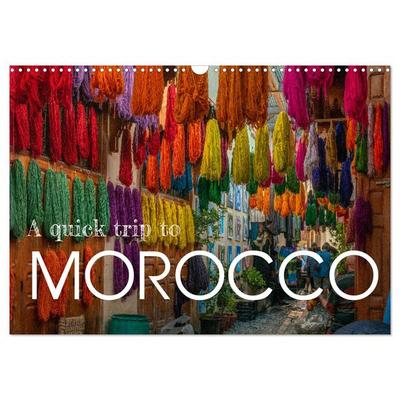 A quick trip to Morocco (Wall Calendar 2026 DIN A3 landscape), CALVENDO 12 Month Wall Calendar