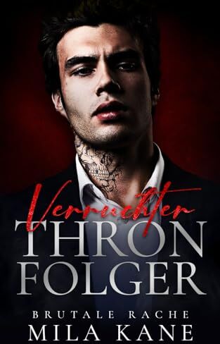 Mila Kane - Verruchter Thronfolger: Eine dunkle Mafia Romanze (Brutale Rache, Band 1) - Preis vom 30.09.2026 09:01:18 h