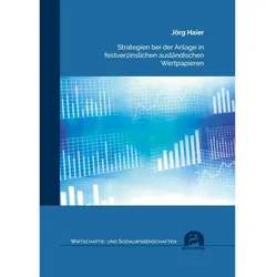 Strategien bei der Anlage in festverzinslichen ausländischen Wertpapieren, Fachbücher von Jörg Haier