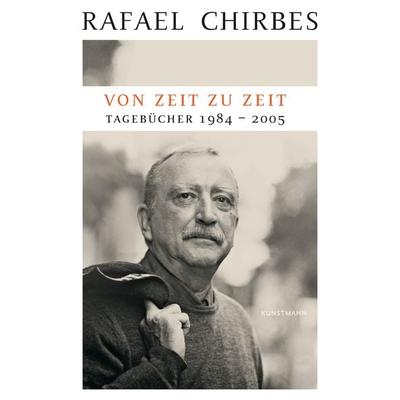 Von Zeit zu Zeit, Gebundene Ausgabe von Rafael Chirbes, Kunstmann, A, 978-3-95614-512-4
