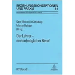 Der Lehrer - ein (un)möglicher Beruf, Fachbücher von Gerd-Bodo von Carlsburg