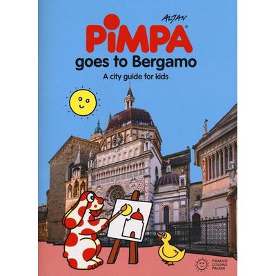 Pimpa goes to Bergamo. A city guide for kids, Geheftet von Altan, Franco Cosimo Panini