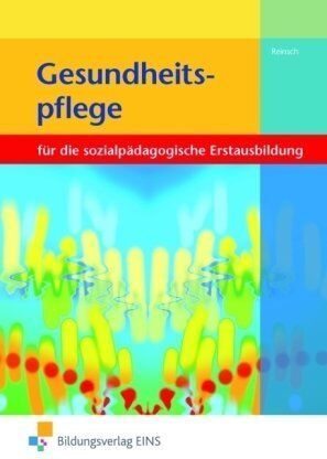 Silke Reinsch - Gesundheitspflege für die Berufsfachschule Sozialpflege: für die Berufsfachschule Sozialpflege und -assistenz Lehr-/Fachbuch: für die sozialpädagogische Erstausbildung - Preis vom 17.10.2026 19:25:27 h