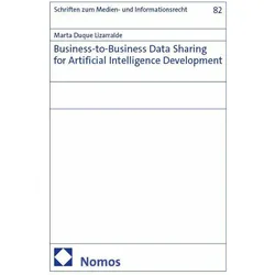 Business-to-Business Data Sharing for Artificial Intelligence Development, Fachbücher von Marta Duque Lizarralde