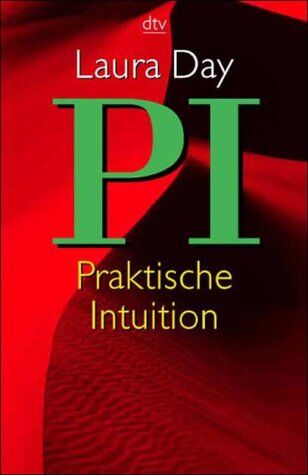 Laura Day - Praktische Intuition ( PI). Der sechste Sinn in Liebe, Partnerschaft und Beruf. - Preis vom 30.09.2026 22:30:23 h