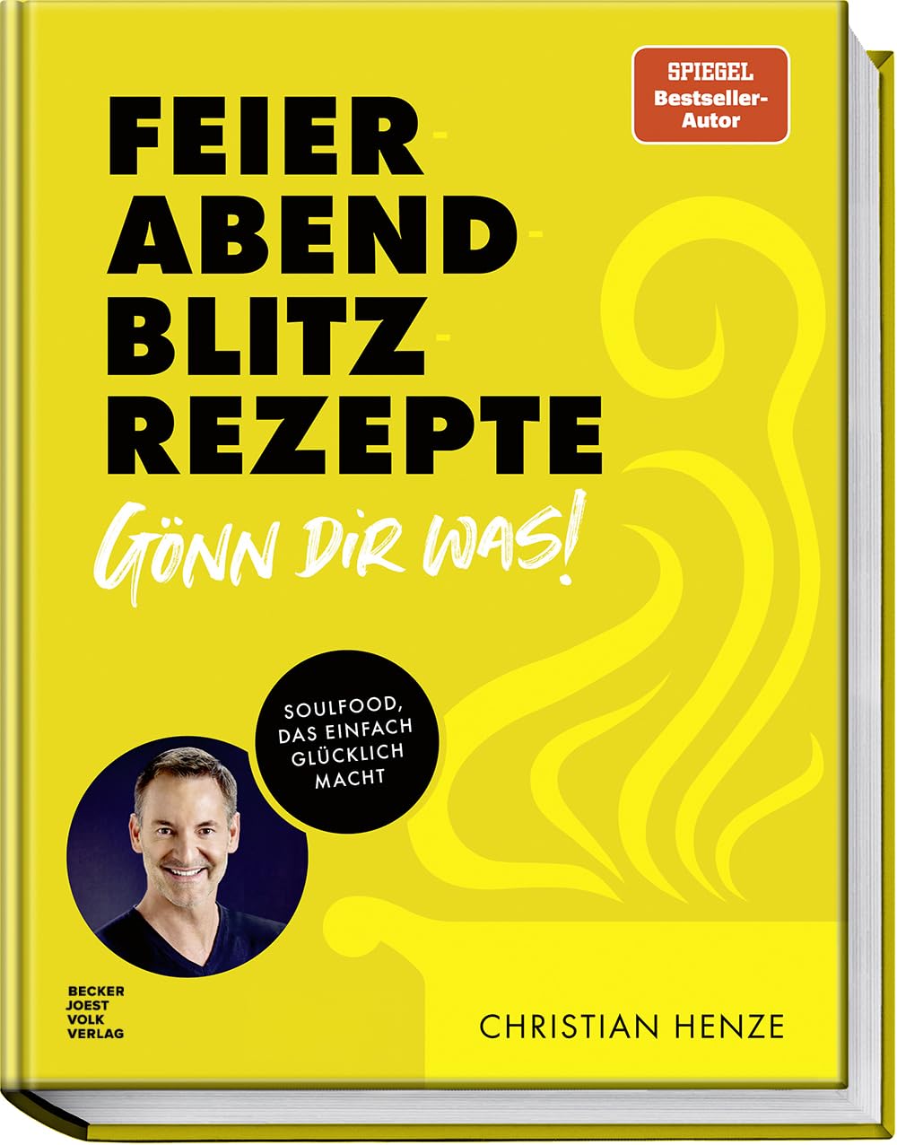 Christian Henze - Feierabend-Blitzrezepte – Gönn dir was!: Soulfood, das einfach glücklich macht – Schnelle und einfache Gerichte für jeden Tag zum Verwöhnen in unter 30 Minuten - Preis vom 11.10.2026 03:10:56 h
