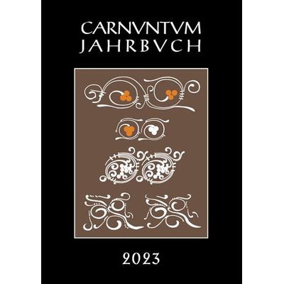 Carnuntum Jahrbuch 2023, Taschenbuch von , Verlag der Österreich. Akademie der Wissenschaften, 978-3-7001-9709-6