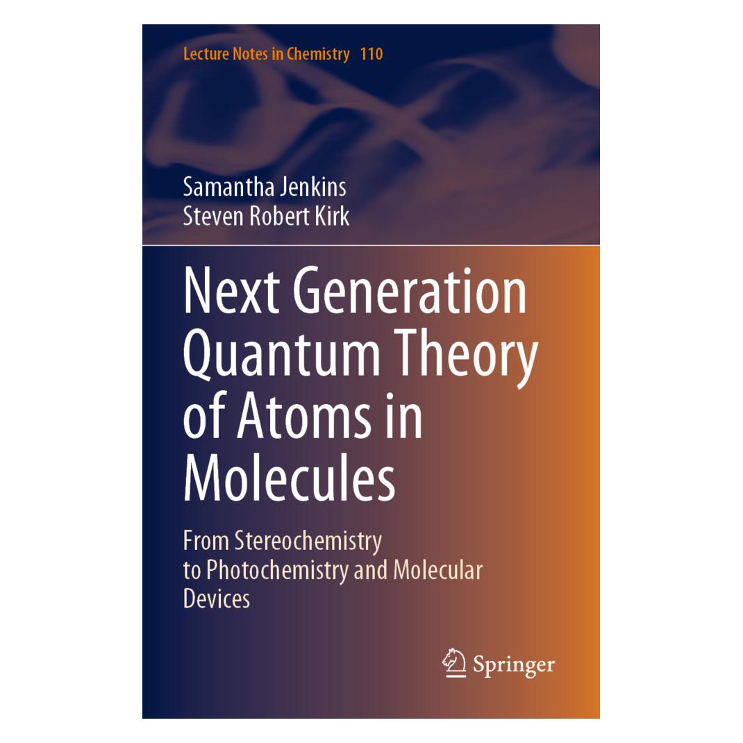 Springer Next Generation Quantum Theory of Atoms in Molecules (Englisch, Softcover, Samantha Jenkins, Steven Robert Kirk) (57093084)