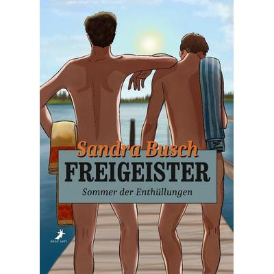 Freigeister - Sommer der Enthüllungen, Taschenbuch von Sandra Busch, Dead soft verlag, 978-3-96089-819-1
