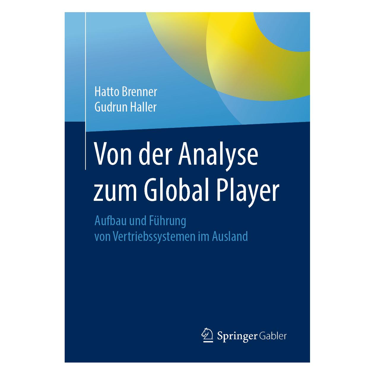 Springer Von der Analyse zum Global Player (Deutsch, Softcover, Gudrun Haller, Hatto Brenner) (56040906)
