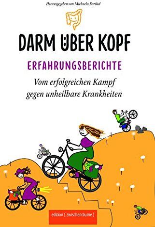 edition Zwischenräume - Darm über Kopf – Erfahrungsberichte (Teil 2) (Teil 1 Adieu Colitis): Vom erfolgreichen Kampf gegen unheilbare Krankheiten (Darm über Kopf / ... Kampf gegen unheilbare Krankheiten) - Preis vom 09.10.2026 07:28:09 h