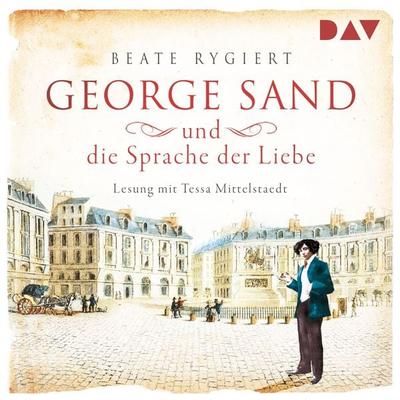 George Sand und die Sprache der Liebe - Beate Rygiert, Audio, 9783742412126