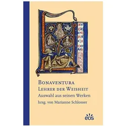 Bonaventura - Lehrer der Weisheit, Fachbücher von Marianne Schlosser