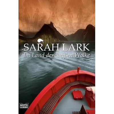 Im Land der weißen Wolke / Maori Bd.1, Taschenbuch von Sarah Lark, Bastei Lübbe
