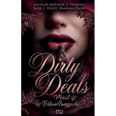 Dirty Deals, Taschenbuch von V. Valmont,Rose C. Velvet,Damiana Pugh,Lachlan McFleur, Tredition, 978-3-384-82676-3