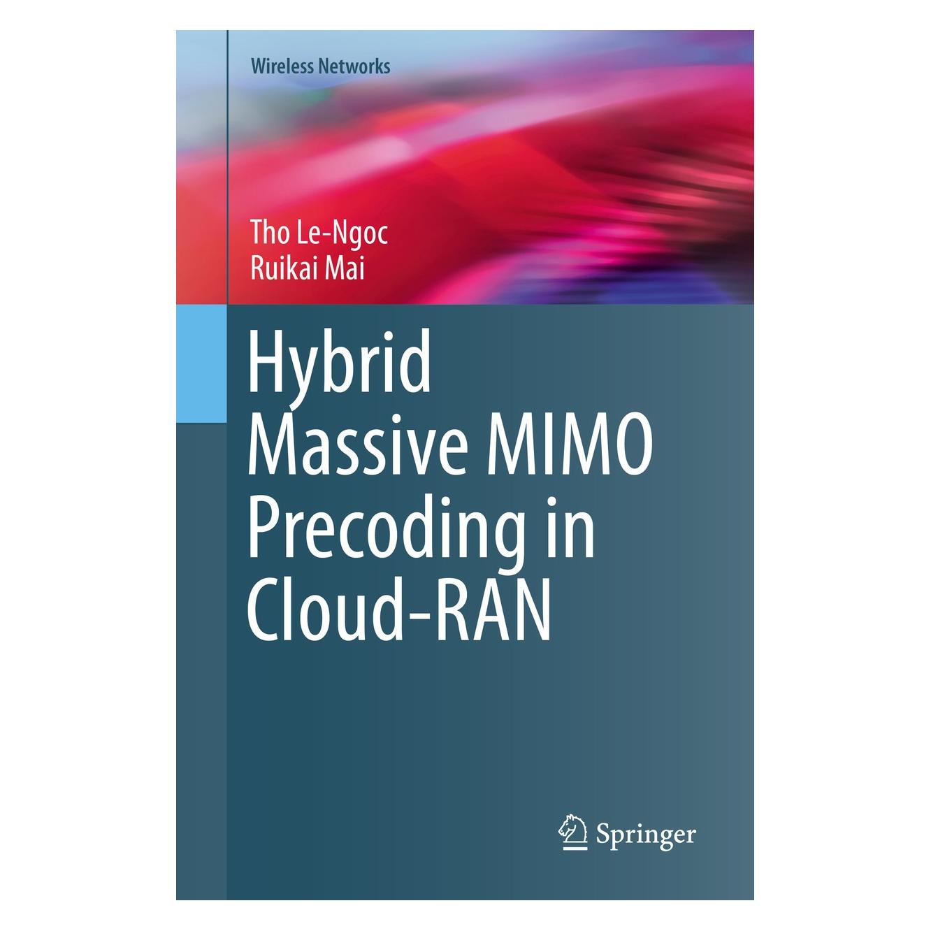 Springer Hybrid Massive MIMO Precoding in Cloud-RAN (Englisch, Hardcover, Ruikai Mai, Tho Le-Ngoc) (9783030021573)