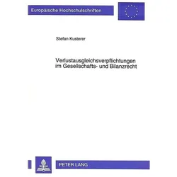Verlustausgleichsverpflichtungen im Gesellschafts- und Bilanzrecht, Fachbücher von Stefan Kusterer