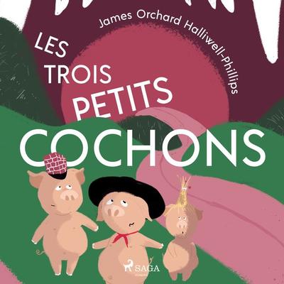 Les Trois Petits Cochons - James Halliwell-Phillips, Audio, 9788726215922