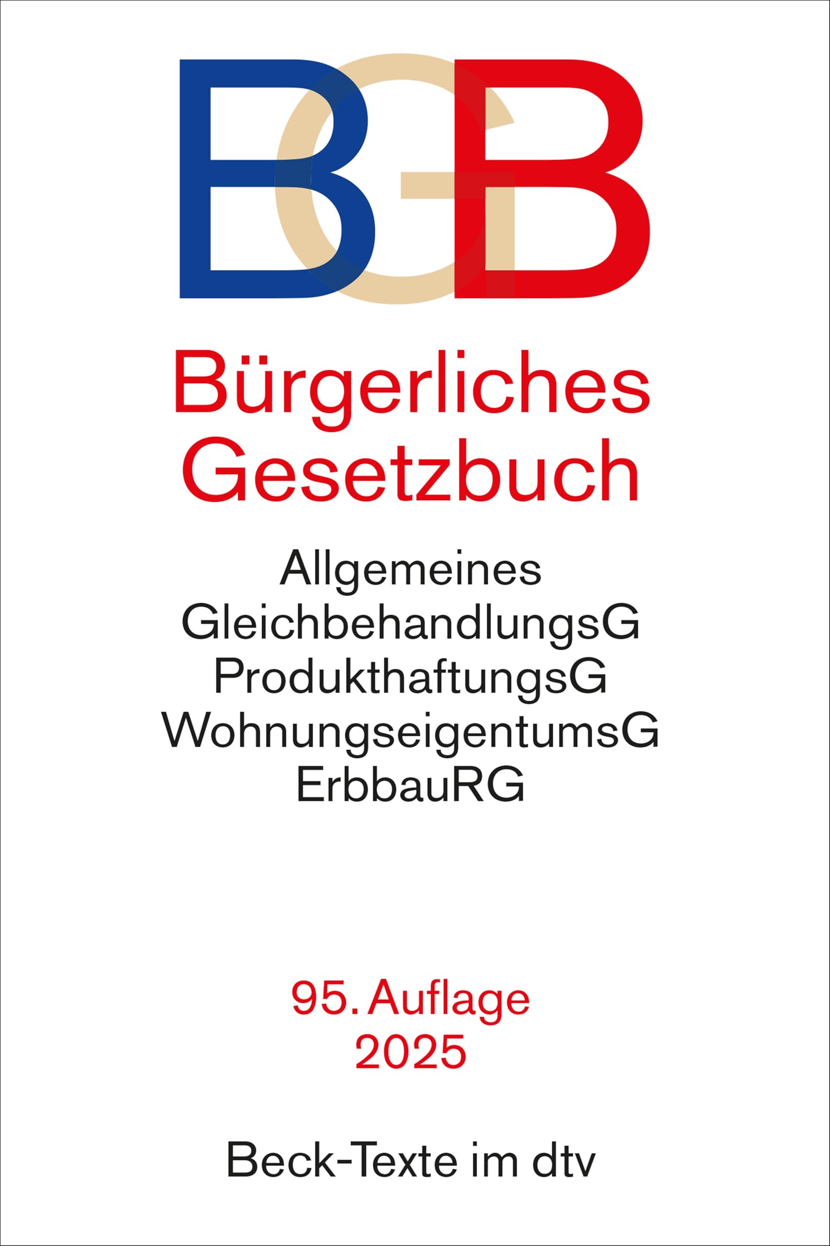 Bürgerliches Gesetzbuch: mit Allgemeinem Gleichbehandlungsgesetz, Produkthaftungsgesetz, Wohnungseigentumsgesetz, Beurkundungsgesetz und Erbbaurechtsgesetz (Beck-Texte im dtv) - Preis vom 09.10.2026 07:28:09 h