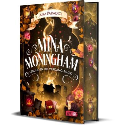 Mina Moningham - Sprung in die Vergangenheit, Gebundene Ausgabe von Jana Paradigi, Novel Arc Verlag, 978-3-910238-58-9