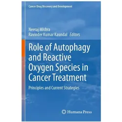 Role of Autophagy and Reactive Oxygen S, Fachbücher von Neeraj Mishra, Ravinder Kumar Kaundal