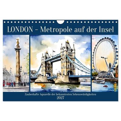 London - Metropole auf der Insel (Wandkalender 2027 DIN A4 quer), CALVENDO Monatskalender