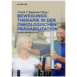 Bewegungstherapie in der onkologischen Prähabilitation, Fachbücher von Remco Overbeek, Julia Neudecker
