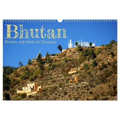 Bhutan - Frieden und Glück im Himalaya (Wandkalender 2026 DIN A3 quer), CALVENDO Monatskalender