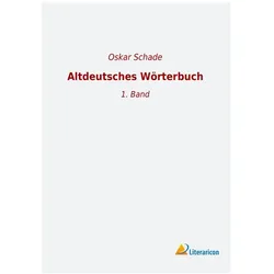 Altdeutsches Wörterbuch, Sprachbücher von Oskar Schade