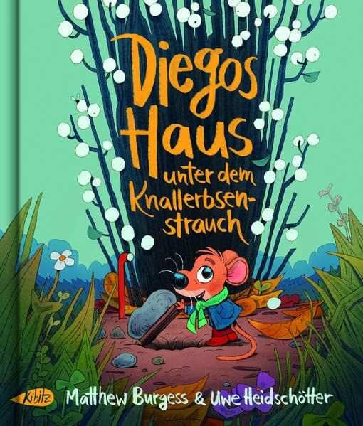 Matthew Burgess - Diegos Haus unter dem Knallerbsenstrauch - Preis vom 11.10.2026 15:43:13 h