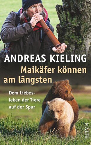 Andreas Kieling - Maikäfer können am längsten: Dem Liebesleben der Tiere auf der Spur - Preis vom 11.10.2026 15:43:13 h