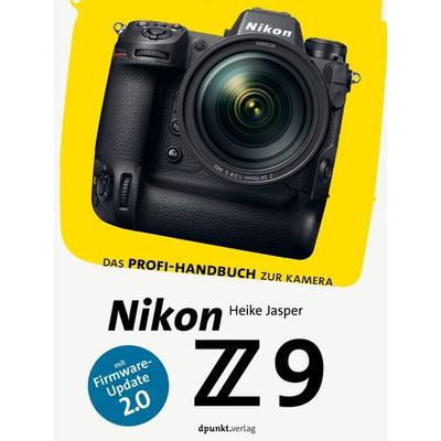 Nikon Z 9, Gebundene Ausgabe von Heike Jasper, Dpunkt.verlag, 978-3-86490-916-0