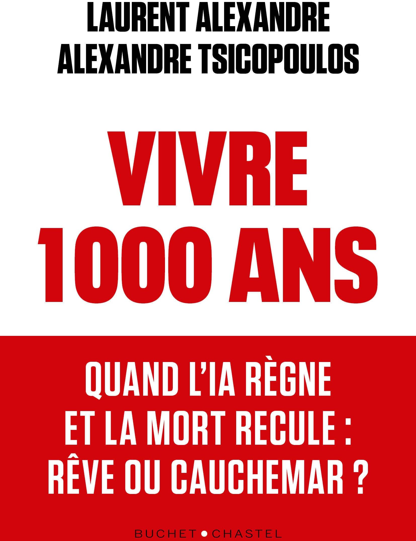 Alexandre Laurent - Vivre 1.000 ans : quand l'IA règne et la mort recule : rêve ou cauchemar ? - Preis vom 16.10.2026 11:41:07 h