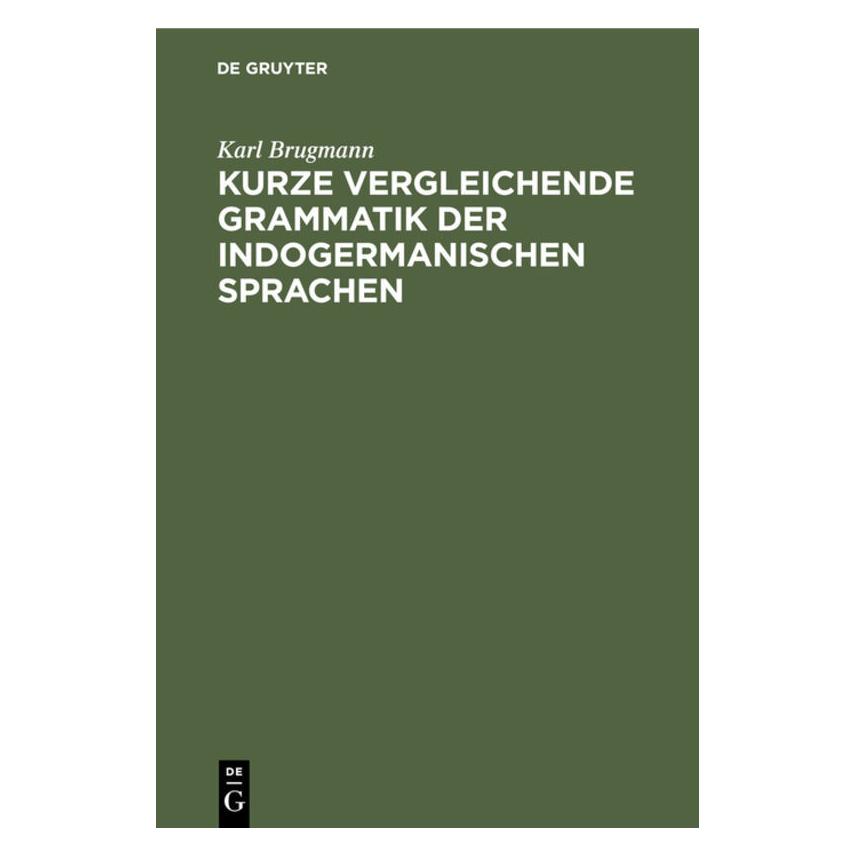 De Gruyter Brugmann:Kurze vergleichende Grammatik (Deutsch, Hardcover, Karl Brugmann) (66439452)
