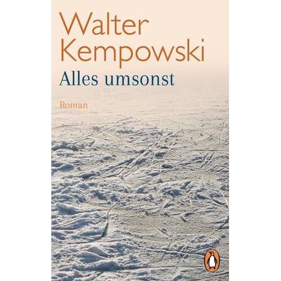 Alles umsonst, Taschenbuch von Walter Kempowski, Penguin, 978-3-328-10275-5