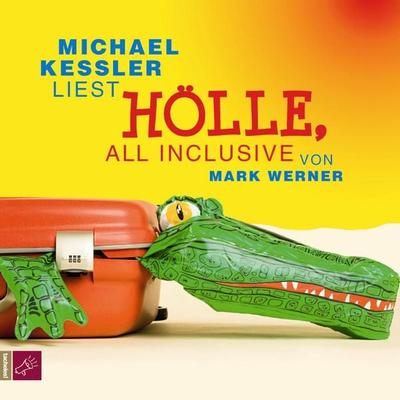 Hölle, all inclusive - Mark Werner, Audio, 9783864842009