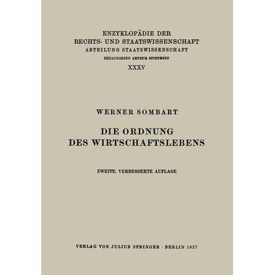 Die Ordnung des Wirtschaftslebens, Taschenbuch von Werner Sombart, Springer Berlin, 978-3-642-88866-3