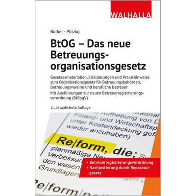 BtOG - Das neue Betreuungsorganisationsgesetz, Taschenbuch von Ina Bürkel,Dennis Plitzko, Walhalla und Praetoria, 978-3-8029-8443-3