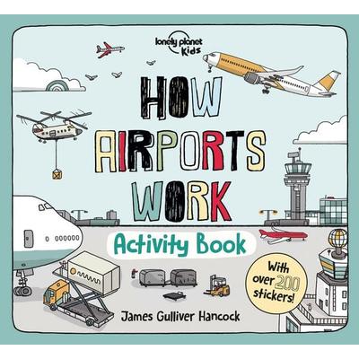Lonely Planet Kids How Airports Work Activity Book, Taschenbuch von , Lonely Planet Publications, 978-1-83869-105-9
