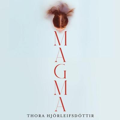 Magma - Thora Hjörleifsdóttir, Audio, 9781529045574