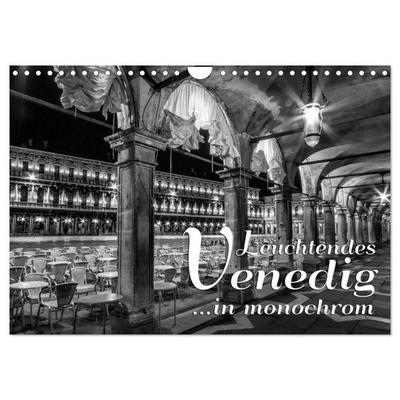Leuchtendes Venedig …in monochrom (Wandkalender 2026 DIN A4 quer), CALVENDO Monatskalender