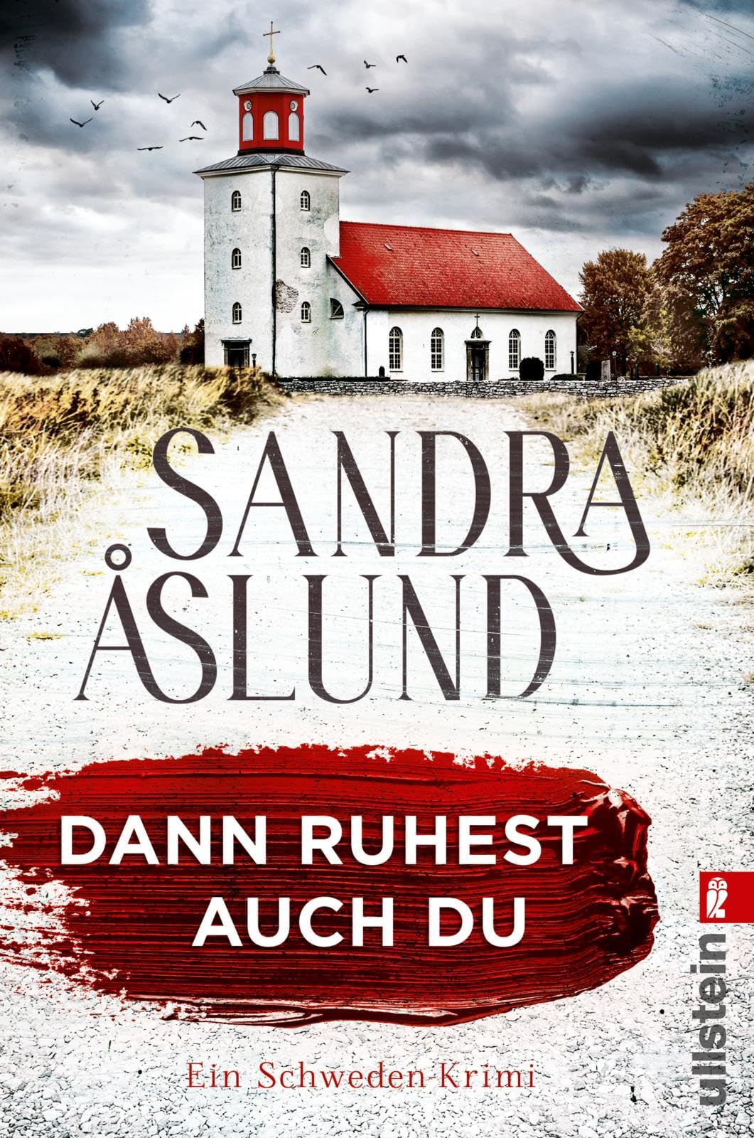 Sandra Åslund - Dann ruhest auch du: Ein Schweden-Krimi Düsterer Herbst auf Öland - der dritte Fall für Maya Topelius (Ein Fall für Maya Topelius, Band 3) - Preis vom 07.10.2026 11:45:10 h